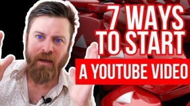 7 WAYS TO START A YOUTUBE VIDEO OR PRESENTATION