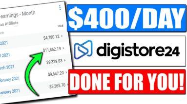 Digistore24 Tutorial for Beginners Earn $400/Day All Done For You (Digistore24 Affiliate Marketing)