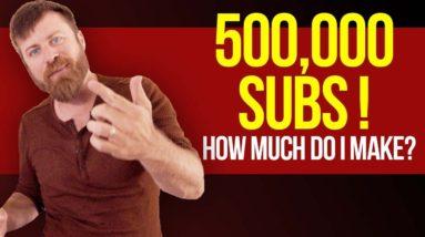 How Much Do I Make With 500 Thousand Subscribers