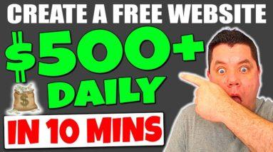 Create A Free Affiliate Marketing Website in 10 Minutes & Make $500 Daily With FREE Traffic!