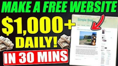 Make A Free Affiliate Marketing Website Today To Earn $1,000+ Daily (How To Make A Website For Free)