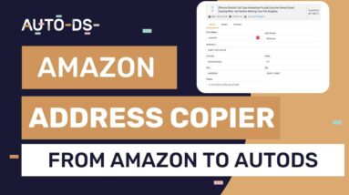 Amazon Address Copier: How To Transfer Amazon Order Details To AutoDS